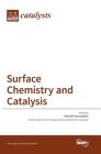 Surface Chemistry and Catalysis By Michalis Konsolakis (Guest Editor) Cover Image