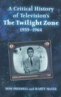 A Critical History of Television's The Twilight Zone, 1959-1964 Cover Image
