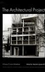 The Architectural Project (Studies in Architecture and Culture #6) By Alfonso Corona-Martínez, Malcolm William Quantrill (Editor), Marco Frascari (Foreword by) Cover Image