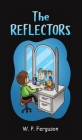 The Reflectors By W. P. Ferguson Cover Image