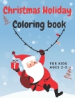 Christmas Coloring Book For kids ages 2-5: 50 Fun & Simple Coloring Pages For Toddlers, A Christmas Coloring Books with Fun Easy and Relaxing Pages Gi By Smkids Books Cover Image