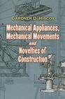 Mechanical Appliances, Mechanical Movements and Novelties of Construction Cover Image