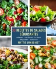 30 recettes de saladas séduisantes: salades rapides et faciles à déguster By Mattis Lundqvist Cover Image