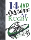 14 And Awesome At Rugby: Sketchbook Activity Book Gift For Teen Rugby Players - Game Sketchpad To Draw And Sketch In Cover Image
