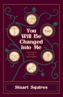 You Will Be Changed Into Me: The Fruits of the Eucharist Cover Image