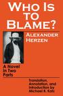 Who Is to Blame?: A Novel in Two Parts Cover Image