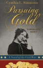 Pursuing Gold: A Novel of the Civil War By Cynthia L. Simmons, Rene Holt (Editor), Melinda Martin (Designed by) Cover Image