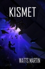 Kismet By Watts Martin Cover Image