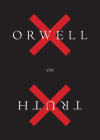 Orwell On Truth By George Orwell Cover Image
