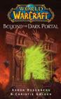 World of Warcraft: Beyond the Dark Portal By Aaron Rosenberg Cover Image
