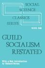 Guild Socialism Restated (Social Science Classics Series) By G. D. H. Cole Cover Image