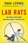 Lab Rats: How Silicon Valley Made Work Miserable for the Rest of Us Cover Image