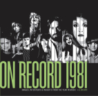 On Record - Vol. 4: 1981: Images, Interviews & Insights from the Year in Music By G. Brown Cover Image