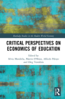 Critical Perspectives on Economics of Education (Routledge Studies in the Modern World Economy) Cover Image