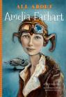 All about Amelia Earhart By Jennifer Mujezinovic, Lew Freedman Cover Image