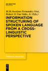 Information Structuring of Spoken Language from a Cross-Linguistic Perspective (Trends in Linguistics. Studies and Monographs [Tilsm] #283) Cover Image