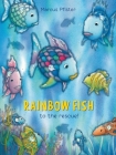 Rainbow Fish to the Rescue! By Marcus Pfister Cover Image