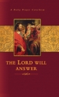 The Lord Will Answer: A Daily Prayer Catechism By Concordia Publishing House (Manufactured by) Cover Image