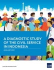 A Diagnostic Study of the Civil Service in Indonesia By Asian Development Bank Cover Image