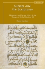 Sufism and the Scriptures: Metaphysics and Sacred History in the Thought of 'Abd al-Karim al-Jili By Fitzroy Morrissey Cover Image