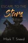 Escape to the Stars By Mark Sneed Cover Image
