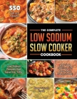The Complete Low Sodium Slow Cooker Cookbook 2021 By Douglas Hinojosa Cover Image