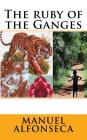 The ruby of the Ganges By Manuel Alfonseca Cover Image