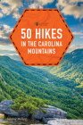 50 Hikes in the Carolina Mountains By Johnny Molloy Cover Image