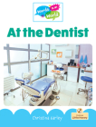 At the Dentist By Christina Earley Cover Image