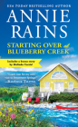 Starting Over at Blueberry Creek: Includes a bonus novella (Sweetwater Springs #4) By Annie Rains Cover Image