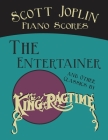 Scott Joplin Piano Scores - The Entertainer and Other Classics by the King of Ragtime By Scott Joplin (Composer) Cover Image