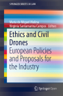 Ethics and Civil Drones: European Policies and Proposals for the Industry (Springerbriefs in Law) Cover Image