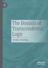 The Bounds of Transcendental Logic By Dennis Schulting Cover Image