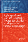 Applying Ai-Based Tools and Technologies Towards Revitalization of Indigenous and Endangered Languages (Studies in Computational Intelligence #1148) Cover Image