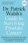 Dr. Patrick Walsh's Guide to Surviving Prostate Cancer By Patrick C. Walsh, MD, MD, Janet Farrar Worthington, Edward M. Schaeffer, MD, PhD Cover Image