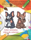 Color animales Libro de colorear - Este adorable libro para colorear está lleno de una gran variedad de animales para colorear: animales marinos, anim Cover Image