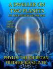 A Dweller on Two Planets - Large Print Edition: Or the Dividing of the Way Cover Image