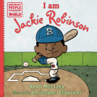 I am Jackie Robinson (Ordinary People Change the World) By Brad Meltzer, Christopher Eliopoulos (Illustrator) Cover Image