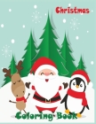 Christmas Coloring Book: 50 unique Designs to Color with Santa Claus, Reindeer, Snowman & More - A Cute Christmas Coloring Book for boys, girls Cover Image