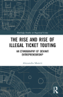 The Rise and Rise of Illegal Ticket Touting: An Ethnography of Deviant Entrepreneurship Cover Image