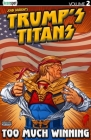 Trump's Titans Vol. 2: Too Much Winning By John Barron Cover Image