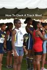 How to clerk a track meet Cover Image