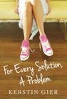 For Every Solution, a Problem By Kerstin Gier, Erik J. Macki (Translator) Cover Image