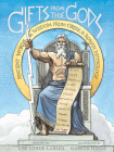 Gifts from the Gods: Ancient Words and Wisdom from Greek and Roman Mythology By Lise Lunge-Larsen, Gareth Hinds (Illustrator) Cover Image