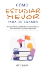 Cómo Estudiar Mejor Para Un Examen By Víctor Ray Cover Image