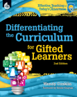 Differentiating the Curriculum for Gifted Learners 2nd Edition (Effective Teaching in Today's Classroom) By Wendy Conklin Cover Image