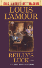 Reilly's Luck (Louis L'Amour's Lost Treasures): A Novel Cover Image