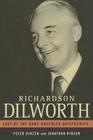 Richardson Dilworth: Last of the Bare Knuckled Aristocrats By Peter Binzen, Jon Binzen Cover Image