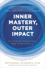 Inner Mastery, Outer Impact: How Your Five Core Energies Hold the Key to Success Cover Image