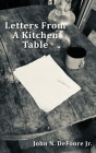 Letters From A Kitchen Table By Jr. DeFoore, John N. Cover Image